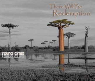 Young Craig - There Will be Redemption
